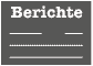 Berichte